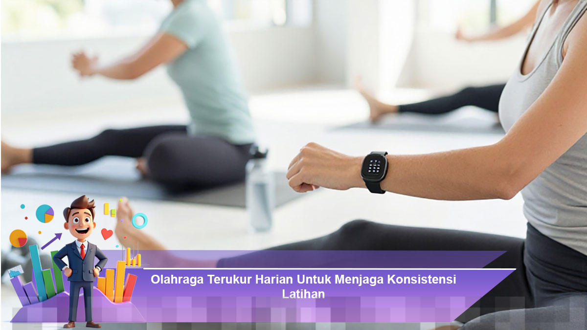 Olahraga Terukur Harian Untuk Menjaga Konsistensi Latihan
