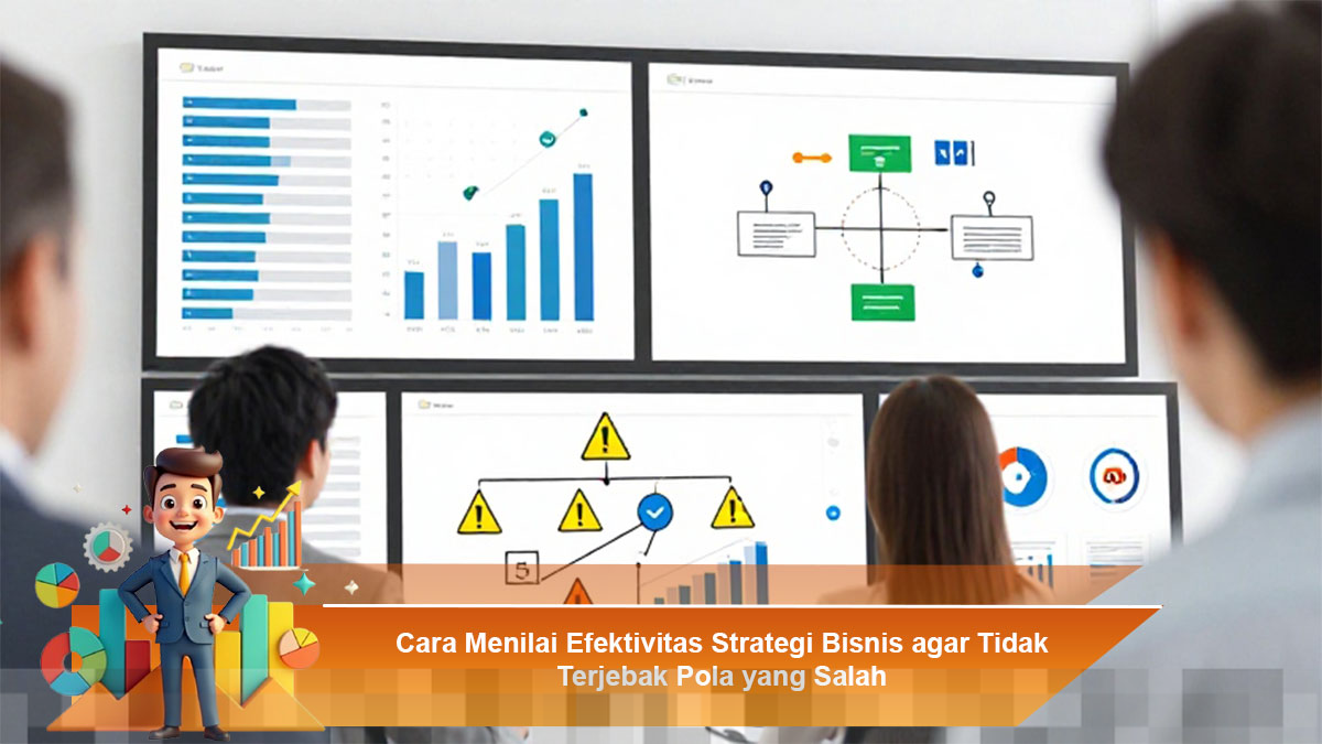 Mengukur Efektivitas Strategi Bisnis untuk Hindari Kesalahan Pola